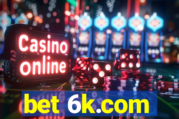bet 6k.com